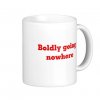 boldly_going_nowhere_mug-r383798ab71a041fbbfb8a21884da0509_x7jgr_8byvr_324.jpg