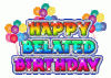 happy-belated-birthday-7922.gif