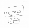 Tired, too..png