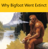 bigfoot extinct.png