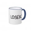 tmp_15771-loser_mug-r5560dabe45504fb8a738decbe2635699_x7jp5_8byvr_324-1118331098.jpg