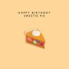 tmp_951-original_happy-birthday-sweetie-pie-card-193546722.jpg