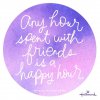 Any hour spent with friends is a happy hour….jpeg